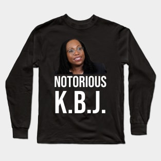 Ketanji Brown Jackson - Notorious KBJ Long Sleeve T-Shirt